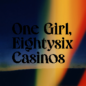 Photo of One Girl, Eightysix Casinos.